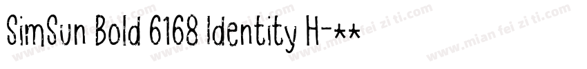 SimSun Bold 6168 Identity H字体转换
